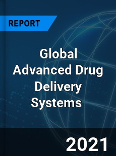 Global Advanced Drug Delivery Systems Market