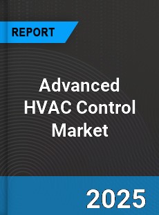 Global Advanced HVAC Control Market