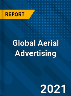 Global Aerial Advertising Market