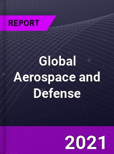 Global Aerospace and Defense Market