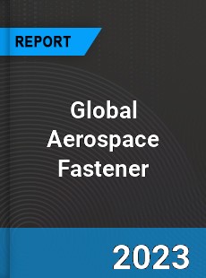 Global Aerospace Fastener Market