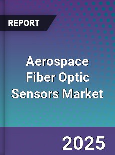 Global Aerospace Fiber Optic Sensors Market
