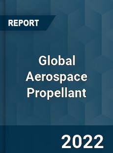 Global Aerospace Propellant Market
