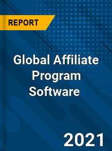 Global Affiliate Program Software Market