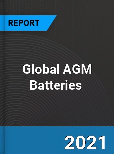 Global AGM Batteries Market