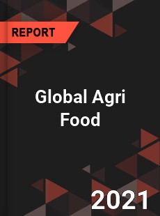 Global Agri Food Market