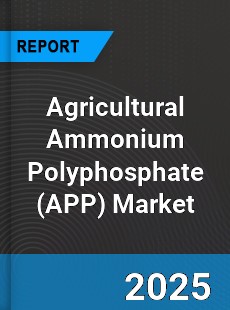 Global Agricultural Ammonium Polyphosphate Outlook