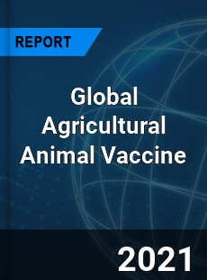 Global Agricultural Animal Vaccine Market