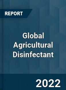 Global Agricultural Disinfectant Market