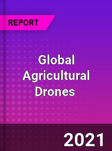 Global Agricultural Drones Market