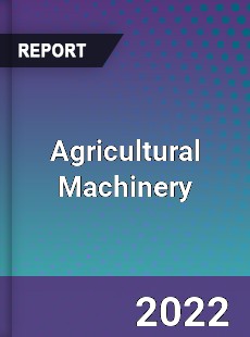 Global Agricultural Machinery Market