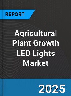 Global Agricultural Plant Growth LED Lights Market