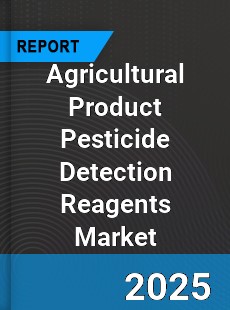 Global Agricultural Product Pesticide Detection Reagents Outlook