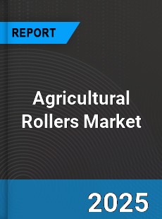 Global Agricultural Rollers Market