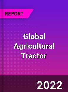 Global Agricultural Tractor Market