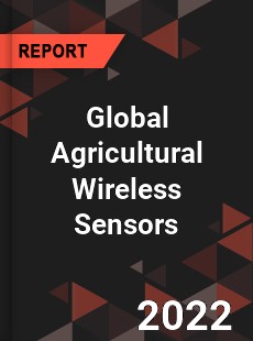 Global Agricultural Wireless Sensors Market