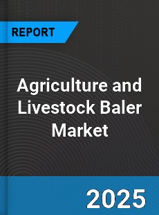 Global Agriculture and Livestock Baler Market