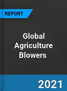 Global Agriculture Blowers Market
