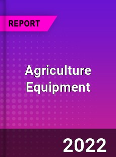 Global Agriculture Equipment Industry