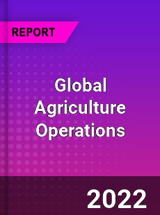 Global Agriculture Operations Market