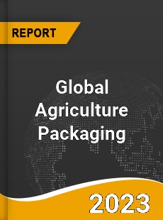 Global Agriculture Packaging Market