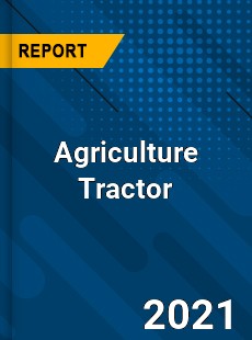 Global Agriculture Tractor Market