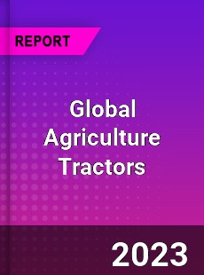 Global Agriculture Tractors Market
