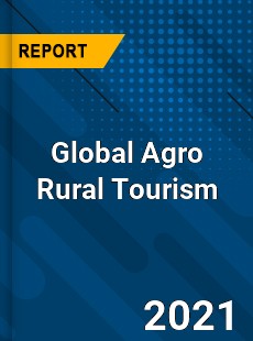 Agro Rural Tourism Market
