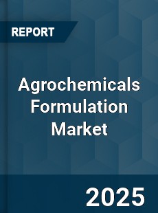 Agrochemicals Formulation Market