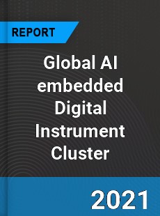 Global AI embedded Digital Instrument Cluster Market