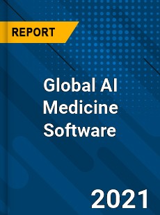 Global AI Medicine Software Market