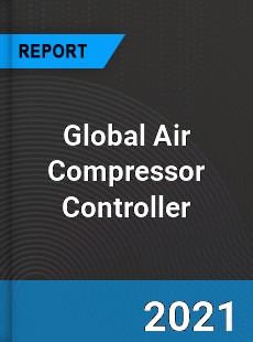 Global Air Compressor Controller Market