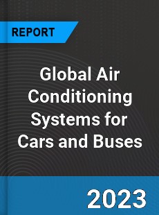Global Air Conditioning Systems for Cars and Buses Market