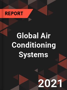 Global Air Conditioning Systems Market
