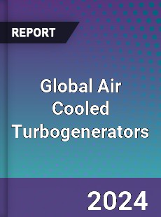 Global Air Cooled Turbogenerators Market