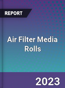 Global Air Filter Media Rolls Market