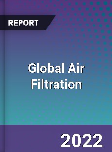 Global Air Filtration Market