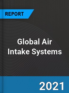 Global Air Intake Systems Market