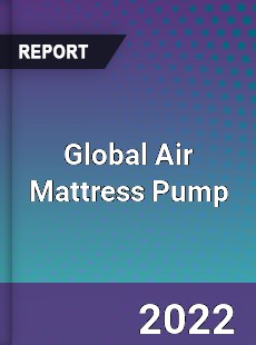 Global Air Mattress Pump Market