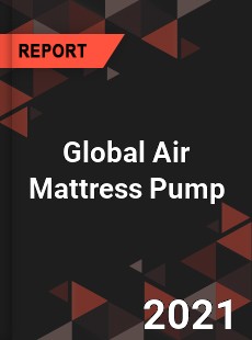 Global Air Mattress Pump Market