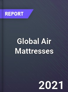 Global Air Mattresses Market