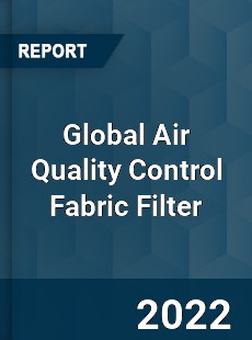 Global Air Quality Control Fabric Filter Market