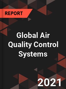 Global Air Quality Control Systems Market
