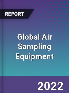 Global Air Sampling Equipment Market