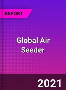 Global Air Seeder Market