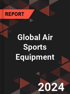 Global Air Sports Equipment Market
