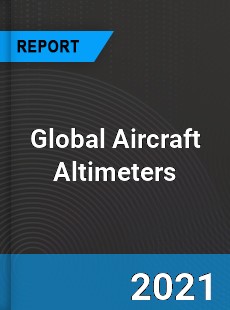 Global Aircraft Altimeters Industry