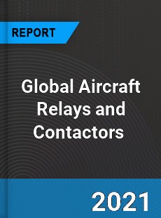 Global Aircraft Relays and Contactors Market