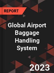 Global Airport Baggage Handling System Market