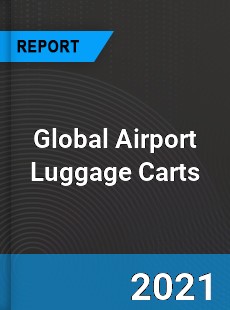 Global Airport Luggage Carts Market